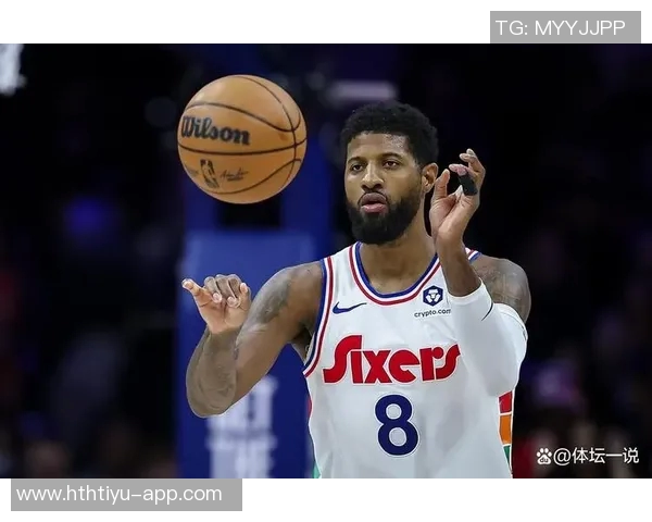 乔治逐渐恢复状态将近期比赛视为个人训练营 乔治逐渐恢复状态将近期比赛视为个人训练营