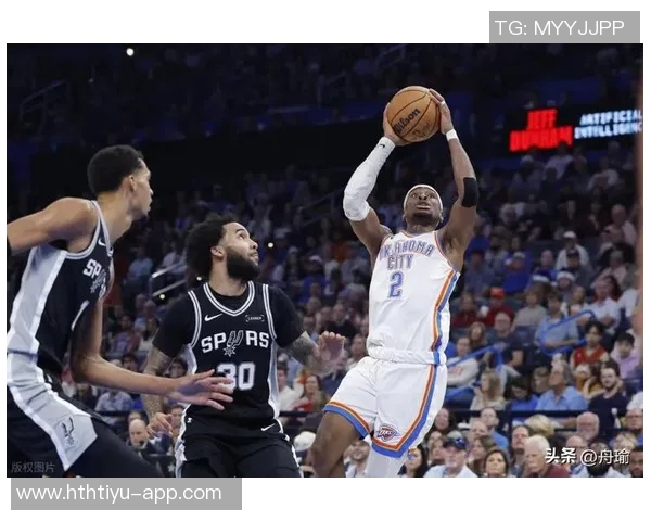 三队争锋相对马刺雷霆勇士各自克敌展现强大实力与战术较量 三队争锋相对马刺雷霆勇士各自克敌展现强大实力与战术较量